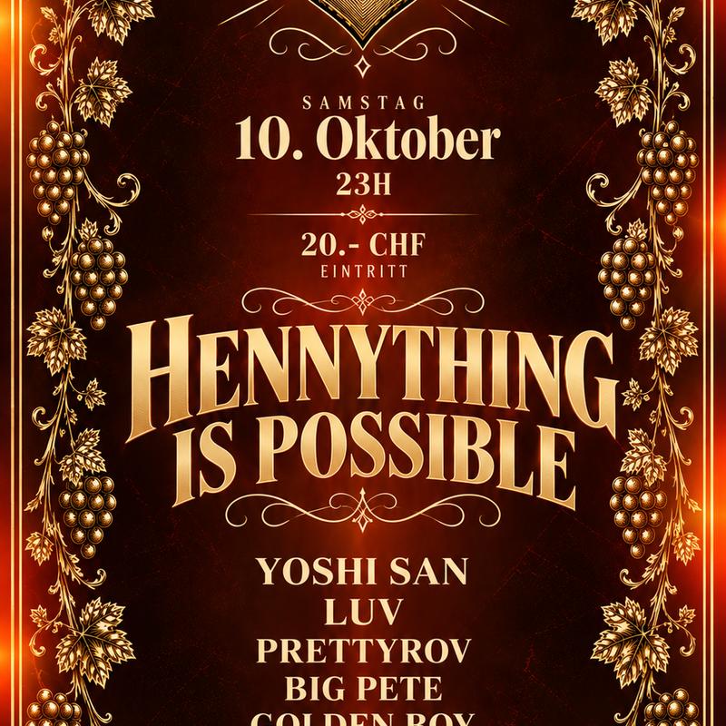 HENNYTHING IS POSSIBLE